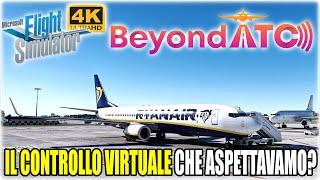 BEYOND ATC IL CONTROLLO VIRTUALE CHE ASPETTAVAMO ► Microsoft Flight Simulator 2020