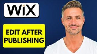 How To Edit Wix Website After Publishing (EASY 2025)