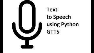 Text to Speech using Python GTTS Module