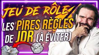 Les PIRES règles de JEU DE RÔLE (à éviter)