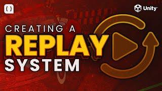 Creating A Replay System In Unity