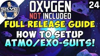 How To Setup EXOSUITS / ATMOSUITS! - Oxygen Not Included FULL RELEASE GUIDE Ep 24