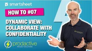 Smartsheet Dynamic View demo - collaborate with confidentiality