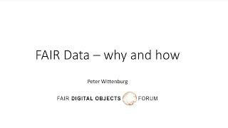 FAIR Data - why and how, Peter Wittenberg