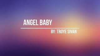 Troye Sivan | Angel Baby Lyric