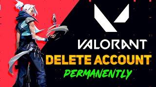 Delete Valorant Account | How to Delete Riot Account in 2022