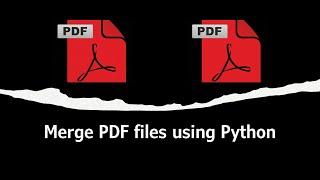 How to merge PDF files with Python