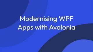 WPF App Modernisation with Avalonia & Avalonia XPF