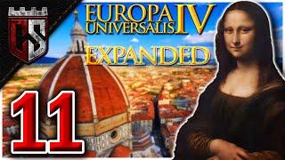 [11] Pushing the Boundaries! | EU4 Florence | Expanded Family of Mods