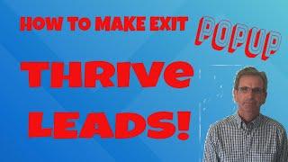 How To Make Exit Popup With Thrive Leads Thrivebox!  What Is Thrive Leads Thrivebox?