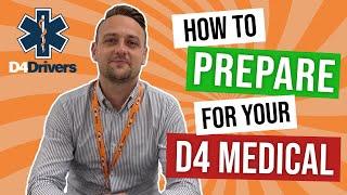 HOW TO PREPARE for your D4 MEDICAL - D4Drivers