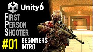 HOW TO MAKE AN FPS IN UNITY 6 - GAME TUTORIAL 01 BEGINNERS INTRO