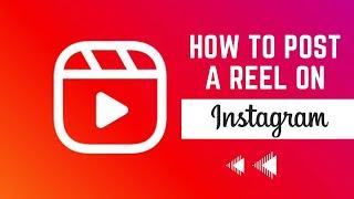 How To Post A Reel On Instagram