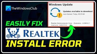 Realtek Semiconductor Corp Extension Install error in Windows 11 [SOLVED]