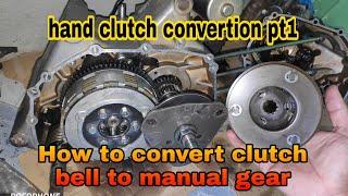 how to convert clutch bell to manual hand clutch primary gear no welding needed