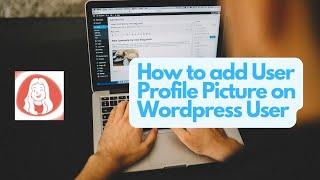 How to add User Profile Picture on Wordpress User