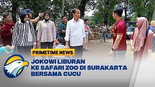 Jokowi Liburan ke Surakarta Safari Zoo di Surakarta Bersama Cucu - [Primetime News]