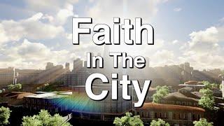 Faith In The City