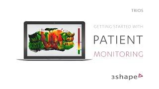 3Shape TRIOS - Getting Started with 3Shape TRIOS Patient Monitoring