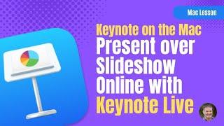 How to Present Your Keynote Slideshow Online with Keynote Live