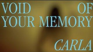 CARLA - "VOID OF YOUR MEMORY" (official music video)