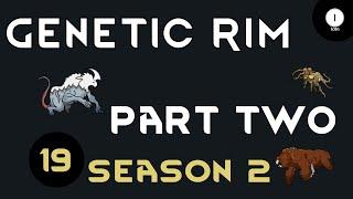 Genetic Rim - S2 Ep 19 Rimworld Royalty 1.2 Gameplay Series