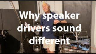 Why speaker drivers sound different