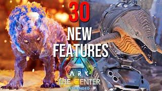 30 NEW Features In The Center ARK: Survival Ascended