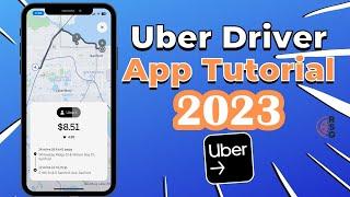 How To Use Uber Driver App - 2023 Training & Tutorial