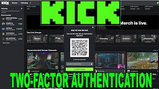 How to enable Two-Factor Authentication (2FA) on Kick