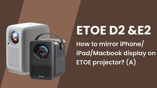 How to mirror iPhone/iPad/Macbook display on ETOE projector without connecting the WiFi?