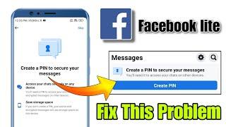 facebook lite create a pin to secure your messages problem | create a pin to secure your messages