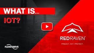 What is Industrial IOT - RedRaven from Flowserve