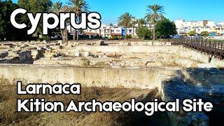 Larnaca, Cyprus - Kition Archaeological Site - 4K