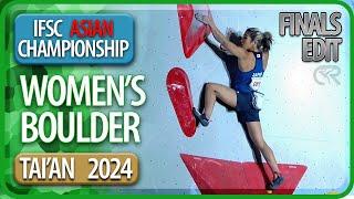 IFSC Asian Championships | Boulder Finals | Taián | Women's | 2024 | Cut Edit