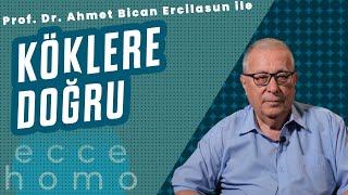 KÖKLERİMİZ VE ESKİ TÜRK MİLLİYETÇİLERİ |ECCE HOMO /w Prof. Dr. Ahmet Bican Ercilasun