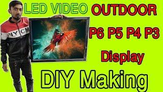 outdoor video display making using p6,p3,p4,p2,p10 module connection and setup