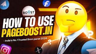 How To Use Pageboost.in Smm Panel | Indias Fastest & No.1 Smm Panel In 2024 | PAGEBOOST