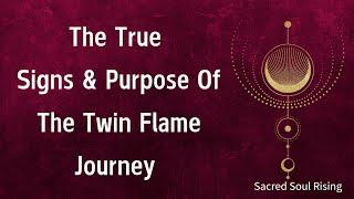 The True Signs & Purpose of a Twin Flame Journey 