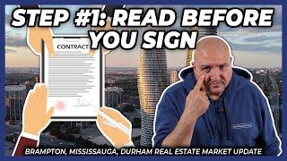 Step #1: Read Before You Sign (Peel Region Real Estate Market Update)