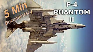 F-4 Phantom II - 5 Minute Documentary