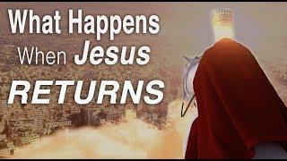 The Second Coming of Jesus | What Happens when He Returns! (Millennial reign)