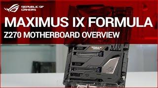 ROG MAXIMUS IX FORMULA Z270 Motherboard overview