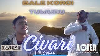 "CIVARI" OFFICIAL (COVER) VIDEO By Bale Koroi & Tumudu