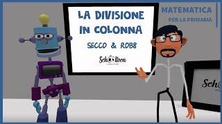 La divisione in colonna - La Matematica per la Primaria di Schooltoon