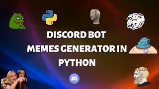 How to Make a discord bot meme generator using Python