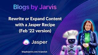 Rewrite Content with Jasper.ai with Amanda Weston  - Blogs by Jarvis (Jasper.ai Training & Recipe)