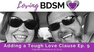 Adding a Tough Love Clause to Your D/s Relationship | Loving BDSM Podcast Archive