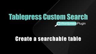 Create a searchable table With Tablepress Plugin
