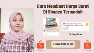 CARA MEMBUAT DISKON HARGA CORET DI SHOPEE TERMUDAH TERSIMPEL 2022 / CARA ATUR DISKON SHOPEE